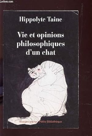 Seller image for VIE ET OPINIONS PHILOSOPHIQUES D'UN CHAT. for sale by Le-Livre