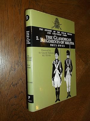 Imagen del vendedor de Volume 2 The Glamorgan Regiments of Militia: The History of the Welsh Militia and Volunteer Corps a la venta por Barker Books & Vintage
