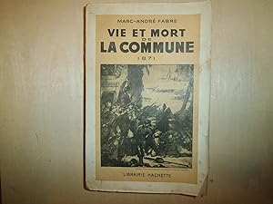 Seller image for VIE ET MORT DE LA COMMUNE 1871 for sale by Le temps retrouv