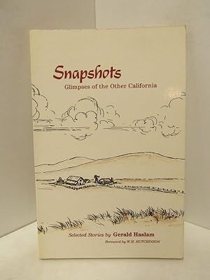 SNAPSHOTS: GLIMPSES OF THE OTHER CALIFORNIA