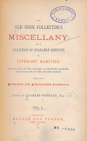 Bild des Verkufers fr The Old Book Collector's Miscellany: or, a Collection of Readable Reprints of Literary Rarities, Volume I: How the Good Wife Taught her Daughter + A Dialogue + A Caveat for Cursetors + A Quip for an Upstart Courtier + The Trimming of Thomas Nash, Gentlema zum Verkauf von Barter Books Ltd