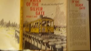 Seller image for Rails of The Silver Gate Spreckels San Diego Empire, in RARE Color Dustjacket of Yellow Car on Tracks with Conductor in Front Driving, Recounts the Role Played By Public Transportation in Growth of San Diego, California, A History of the Network of Interu for sale by Bluff Park Rare Books