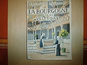 Seller image for LA BOURGOGNE ET SES VILLES D'ART for sale by Le temps retrouv