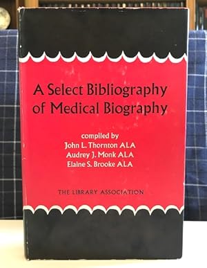 Bild des Verkufers fr A Select Bibliography Of Medical Biography zum Verkauf von Bookfare
