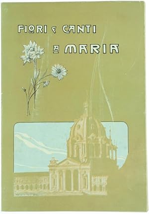 FIORI E CANTI A MARIA - Oropa 1910.: