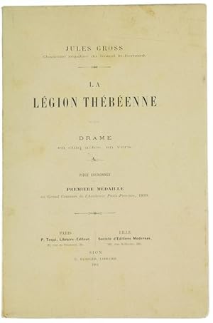 LA LEGION THEBEENNE. Drame en cinq actes, en vers.: