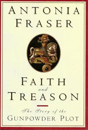 Seller image for FAITH AND TREASON : The Story of the Gunpowder Plot for sale by Grandmahawk's Eyrie