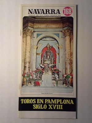 TOROS EN PAMPLONA SIGLO XVIII. Navarra Temas De Cultura Popular Nº 168.