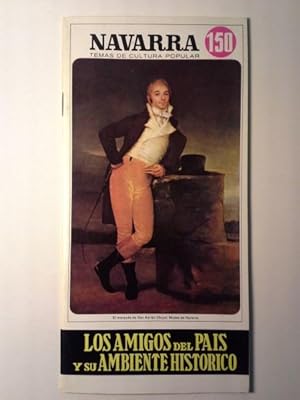 LOS AMIGOS DEL PAIS Y SU AMBIENTE HISTORICO. Navarra Temas De Cultura Popular Nº 150.
