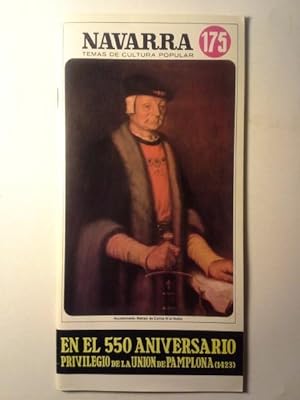 EN EL 550 ANIVERSARIO PRIVILEGIO DE LA UNION DE PAMPLONA (1423). Navarra Temas De Cultura Popular...