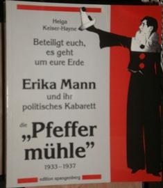 Bild des Verkufers fr Beteiligt euch, es geht um eure Erde. Erika Mann und ihr politisches Kabarett die "Pfeffermhle" 1933 - 1937. zum Verkauf von Antiquariat Johann Forster