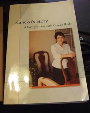 Kaneko's Story : a Conversation with Kaneko Ikeda