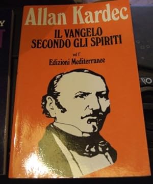 Il Vangelo Secondo Gli Spiriti Vol 1