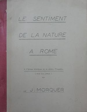 Le sentiment de la nature à Rome à l'époque classique et au siècle d'Auguste (chez les poètes)