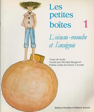 Seller image for Les Petites Boites,l'oiseau-mouche Et L'araignee. for sale by BYTOWN BOOKERY