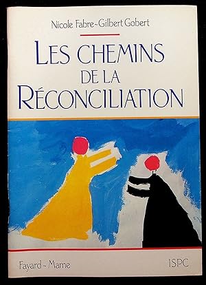 Image du vendeur pour Les chemins de la rconciliation mis en vente par LibrairieLaLettre2