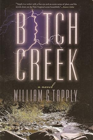 Seller image for BITCH CREEK: A NOVEL. By William G. Tapley. for sale by Coch-y-Bonddu Books Ltd