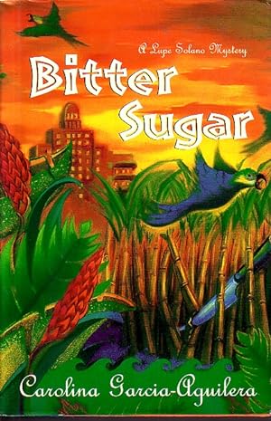 Seller image for Bitter Sugar A Lupe Solano Mystery for sale by Ye Old Bookworm