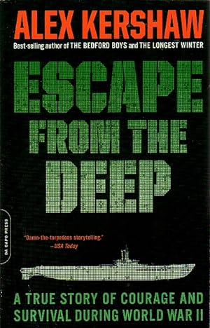 Escape From The Deep A True Story of Courage and Survival During World War II