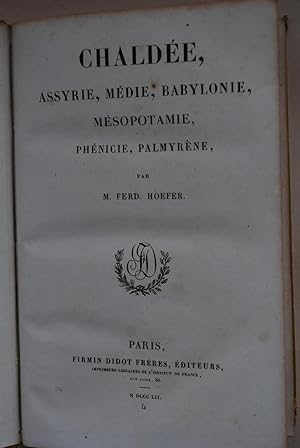 Chaldée, Assyrie, Médie, Babylonie, Mésopotamie, Phénicie, Palmyrène