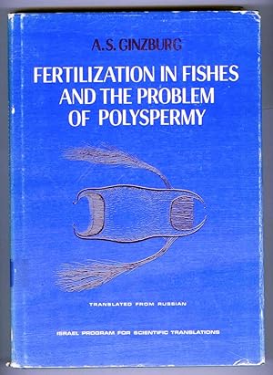 Imagen del vendedor de Fertilization in Fishes and the Problem of Polyspermy a la venta por Attic Books (ABAC, ILAB)