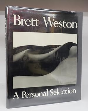 Bild des Verkufers fr Brett Weston: A Personal Selection zum Verkauf von Attic Books (ABAC, ILAB)