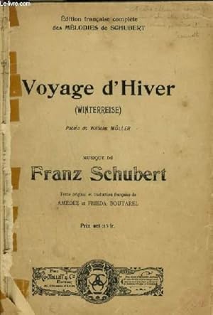 Image du vendeur pour VOYAGE D'HIVER - 24 TITRES : BONNE NUIT + LA GIROUETTE + LARMES GLACEES + L'IMAGE GLACEE + LE TILLEUL + DEGEL + SUR LE FLEUVE GLACE + REGARD EN ARRIERE + FEU FOLLET + REPOS + REVE DE PRINTEMPS + SOLITUDE + LA POSTE + LES CHEVEUX BLANCS + LA CORNEILLE. mis en vente par Le-Livre