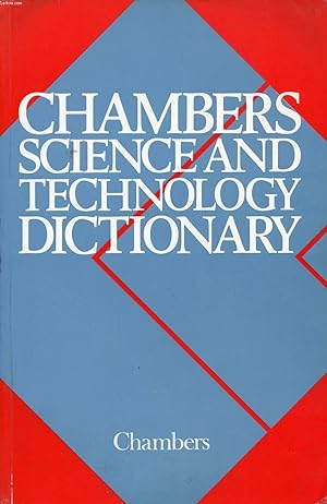 Bild des Verkufers fr CHAMBERS SCIENCE AND TECHNOLOGY DICTIONARY zum Verkauf von Le-Livre