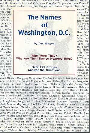 Seller image for The Names of Washington, D.C. [Signed & Inscribed By Author] for sale by Dorley House Books, Inc.