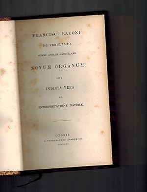 The Novum Organon, or A True Guide to the Interpretation of Nature, A ...