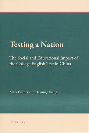 Seller image for Testing a Nation. The Social and Educational Impact of the College English Test in China. New Approaches to Applied Linguistics 1. for sale by Fundus-Online GbR Borkert Schwarz Zerfa