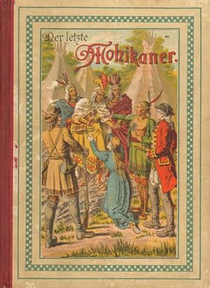 Seller image for Der letzte Mohikaner. Aus den Lederstrumpf-Erzhlungen von James Fenimore Cooper. for sale by Versandantiquariat Boller