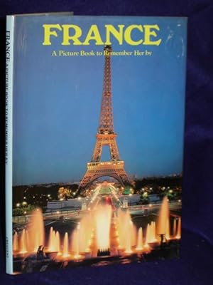 Seller image for France: a picture book to remember her by for sale by Gil's Book Loft
