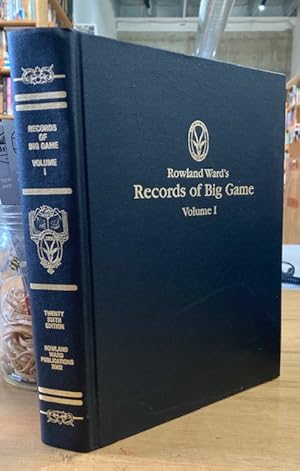 Rowland Ward's Records of Big Game XXVI Edition Volume I( Africa)