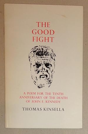 Seller image for The Good Fight: a Poem for the Tenth Anniversary of the Death of John F. Kennedy: Peppercanister 4 for sale by DogStar Books