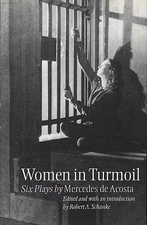 Image du vendeur pour Women in Turmoil: Six Plays by Mercedes de Acosta mis en vente par Between the Covers-Rare Books, Inc. ABAA