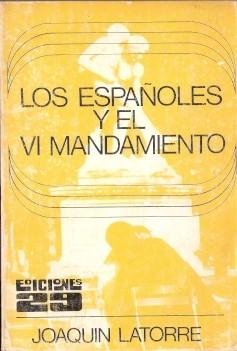 Imagen del vendedor de Los espaoles y el sexto mandamiento a la venta por SOSTIENE PEREIRA