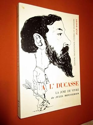 Seller image for A l' Ducasse, la joie de vivre. for sale by Dj Jadis