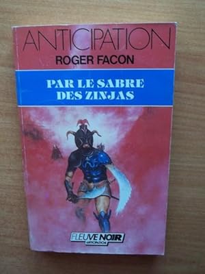 Image du vendeur pour FLEUVE NOIR ANTICIPATION N 1512: Par le sabre des Zinjas mis en vente par KEMOLA