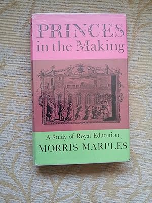 Immagine del venditore per PRINCES IN THE MAKING venduto da Ron Weld Books