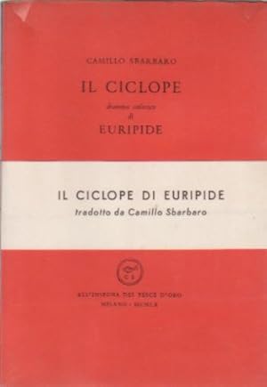 Bild des Verkufers fr Il ciclope di Euripide zum Verkauf von Libreria Giorgio Maffei