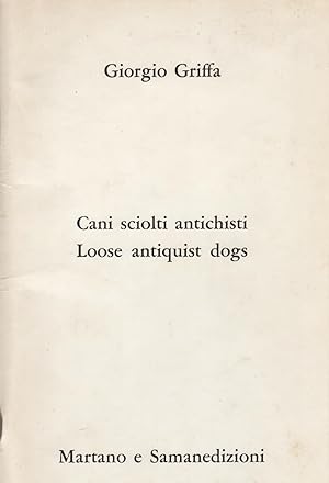 Immagine del venditore per Cani sciolti antichisti. venduto da Libreria Giorgio Maffei