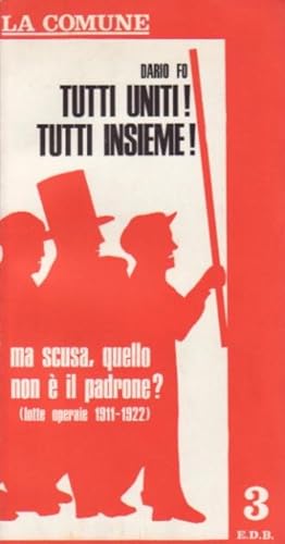 Immagine del venditore per Tutti uniti! Tutti insieme! venduto da Libreria Giorgio Maffei