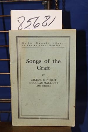 Seller image for Songs of the Craft Dollar Masonic Library In ten Volumes Number 11 Only for sale by Princeton Antiques Bookshop