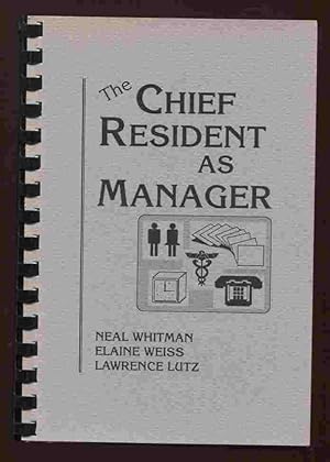 Seller image for The Chief Resident As Manager for sale by Dr.Bookman - Books Packaged in Cardboard