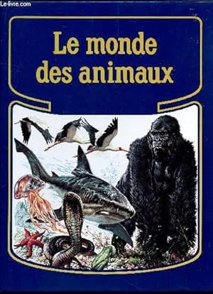 Bild des Verkufers fr LES MONDE DES ANIMAUX. zum Verkauf von Le-Livre