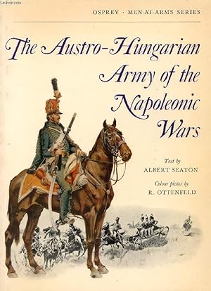 Bild des Verkufers fr THE AUSTRO-HUNGARIAN ARMY OF THE NAPOLEONIC WARS zum Verkauf von Le-Livre