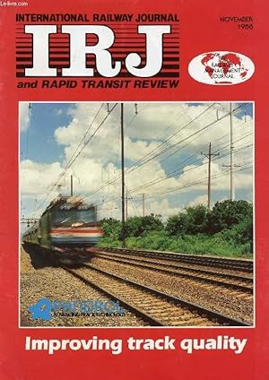 Seller image for IRJ, INTERNATIONAL RAILWAY JOURNAL, AND RAPID TRANSIT REVIEW, VOL. XXVIII, N 11, NOV. 1988 (Contents: RENDEZ-VOUS/25 YEARS AGO. THIS MONTH/NEWS IN BRIEF. WORLD REPORT. EQUALISING TRACK STANDARDS IN CENTRAL AND SOUTHERN AFRICA. HAMERSLEY IRON.) for sale by Le-Livre
