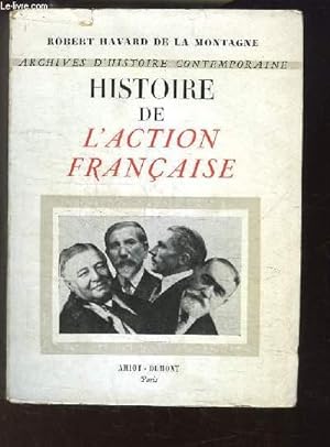 Bild des Verkufers fr Histoire de l'Action Franaise zum Verkauf von Le-Livre