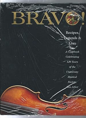 Imagen del vendedor de Bravo: Recipes, Legends, & Lore Celebrating 120 Years of the University Musical Society a la venta por ODDS & ENDS BOOKS